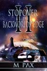 Stopover at the Backworlds' Edge Stopover at the Backworlds' Edge
