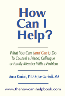 How Can I Help? What you Can (And Can't) Do To Counsel A Frie... by Anna Ranieri How Can I Help? What you Can (And Can't) Do To Counsel A Frie... by Anna Ranieri