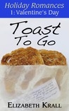 Toast To Go (Holiday Romances, #1)