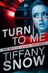 Turn to Me (Kathleen Turner, #2)