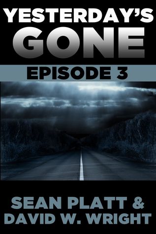 Yesterday's Gone: Episode 3 (Yesterday's Gone, #3)