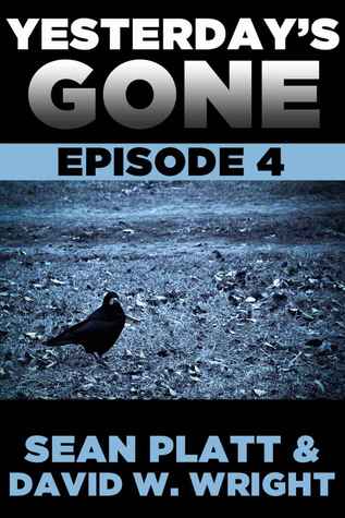 Yesterday's Gone: Episode 4 (Yesterday's Gone, #4)