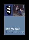 Tori Amos' Boys for Pele Tori Amos' Boys for Pele