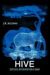 Hive by J.K. Accinni Hive by J.K. Accinni