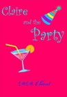 Claire and the Party (Claire, # 1) Claire and the Party (Claire, # 1)