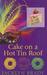 Cake on a Hot Tin Roof (Paperback)