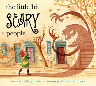 The Little Bit Scary People by Emily Jenkins