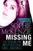 Missing Me. Sophie McKenzie (Paperback)