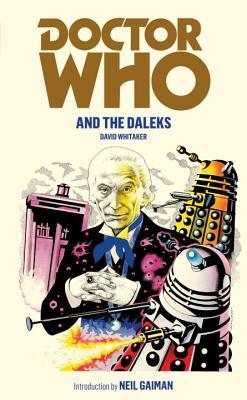 Doctor Who And The Daleks by David Whitaker Doctor Who And The Daleks by David Whitaker