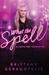 What the Spell?. Brittany Geragotelis (Paperback)