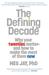 The Defining Decade: Why Your Twenties Matter--And How to Make the Most of Them Now (Paperback)