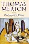 Contemplative Prayer by Thomas Merton Contemplative Prayer by Thomas Merton