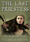 The Last Priestess by Elizabeth Baxter