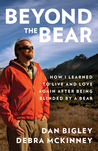 Beyond the Bear by Dan Bigley Beyond the Bear by Dan Bigley