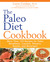 The Paleo Diet Cookbook by Loren Cordain