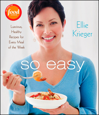 So Easy by Ellie Krieger So Easy by Ellie Krieger