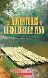 The Adventures of Huckleberry Finn by Mark Twain The Adventures of Huckleberry Finn by Mark Twain