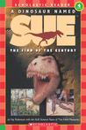 A Dinosaur Named Sue: The Find of the Century (Hello Reader!, Level 4) (Hello Reader) A Dinosaur Named Sue: The Find of the Century (Hello Reader!, Level 4) (Hello Reader)