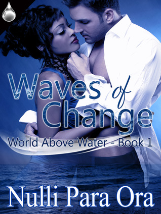 Waves of Change (World Above Water, #1)