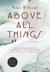 Above All Things (Paperback)