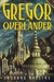 Gregor the Overlander (Underland Chronicles, #1)