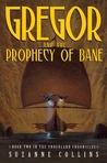 Gregor and the Prophecy of Bane (Underland Chronicles, #2)