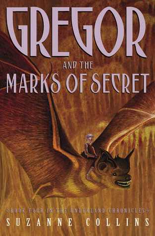 Gregor and the Marks of Secret (Underland Chronicles, #4)