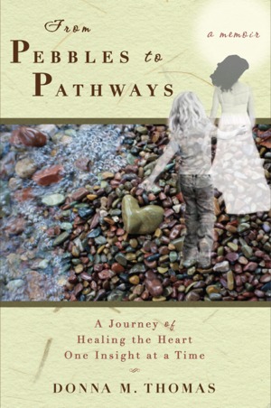 From Pebbles to Pathways by Donna M. Thomas