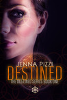 Destined by Jenna Pizzi Destined by Jenna Pizzi