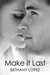 Make it Last (Friends and Lovers, #1)