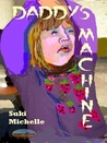 Daddy's Machine