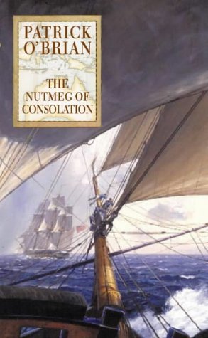 The Nutmeg of Consolation (Aubrey/Maturin, #14)