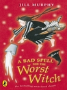 A Bad Spell for the Worst Witch (Worst Witch, #3) A Bad Spell for the Worst Witch (Worst Witch, #3)