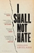 I Shall Not Hate: A Gaza Doctor's Journey on the Road to Peace and Human Dignity (Paperback)