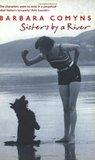 Sisters by a River (Virago Modern Classics) Sisters by a River (Virago Modern Classics)