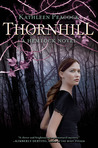 Thornhill by Kathleen Peacock Thornhill by Kathleen Peacock