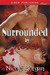 Surrounded by Roses by Nicole Morgan Surrounded by Roses by Nicole Morgan