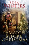 The Match Before Christmas by Eden Winters The Match Before Christmas by Eden Winters