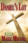 Daniel's Lot by Mark  Miller