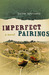 Imperfect Pairings by Jackie Townsend Imperfect Pairings by Jackie Townsend