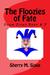 The Floozies of Fate by Sherry M. Siska