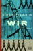 Wir by Yevgeny Zamyatin Wir by Yevgeny Zamyatin