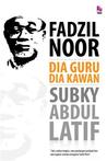 Fadzil Noor: Dia Guru Dia Kawan Fadzil Noor: Dia Guru Dia Kawan
