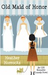 Old Maid of Honor Old Maid of Honor