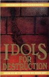Idols For Destruction: Christian Faith and Its Confrontation With American Society