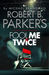 Robert B. Parker's Fool Me ...