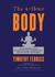 The 4-Hour Body: An Uncommon Guide to Rapid Fat-Loss, Incredible Sex, and Becoming Superhuman (ebook)
