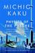Physics of the Future: How Science Will Shape Human Destiny and Our Daily Lives by the Year 2100 (ebook)