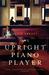 The Upright Piano Player: A Novel (ebook)