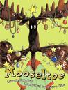 Mooseltoe by Margie Palatini